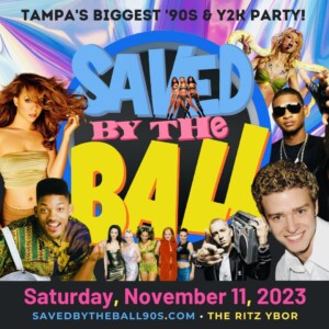 Saved By The Ball '90s Y2K Party 19990s 2000s millenium live music concert dj vj Tampa Ybor City