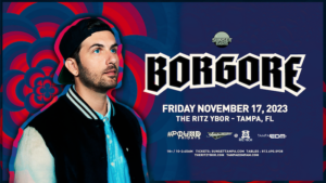 Borgore edm dj dubstep concert tickets Tampa Ybor City