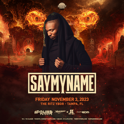 SAYMYNAME dj edm concert tickets Tampa Ybor City