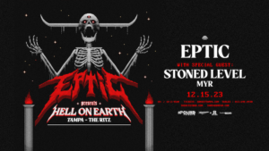 Eptic Stoned Level Myr edm concert tickets dj Tampa Ybor City