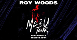 Roy Woods Me & U Tour hip hop concert tickets Tampa Ybor City