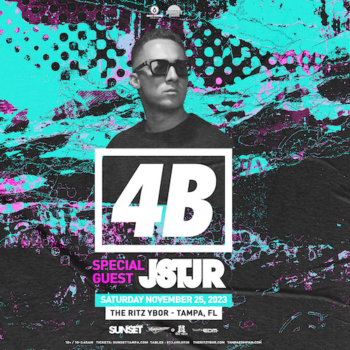 4B JSTJR edm dj concert tickets Tampa Ybor City