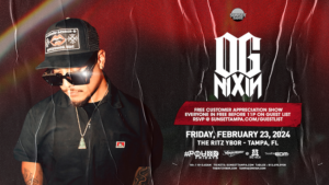 OG Nixin edm concert tickets Tampa Ybor City