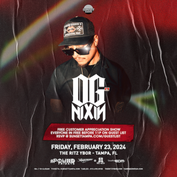 OG Nixin edm concert tickets Tampa Ybor City