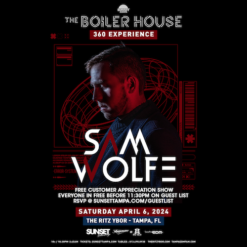 Sam Wolfe Boiler Room House edm concert free tickets Tampa Ybor City