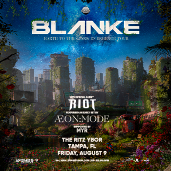 Blanke Earth to the Stars Emergence Tour dj concert tickets Tampa Ybor City RIOT AEON:MODE