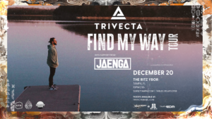 Trivecta Find My Way Album Tour concert dj edm tickets Tampa Ybor City