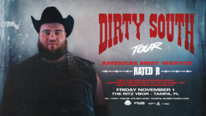 Rated R Dirty South Tour America's Most Wanted edm dj concert tickets Tampa Ybor City