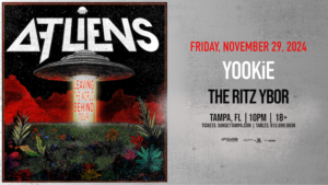 ATLIENS YOOKIE edm concert tickets tour Tampa Ybor City