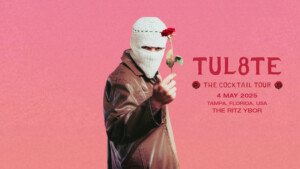 TUL8TE the cocktail tour concert tickets Tampa Ybor City