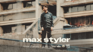 Max Styler tour concert edm dj tickets Tampa Ybor City