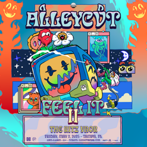 ALLEYCVT Feel It II 2 Tour concert edm dj tickets Tampa Ybor City