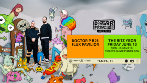 Doctor P Flux Pavilion tour tickets dj edm Tampa Ybor City