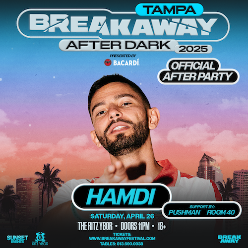 Breakaway Tampa Official After Party Hamdi presented by Bacardi festival afters edm dj concert tickets Tampa Ybor City