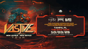 Vastive New Levels New Devils Tour show concert edm dj MYR Rev3nge NJoy tickets Tampa Ybor City