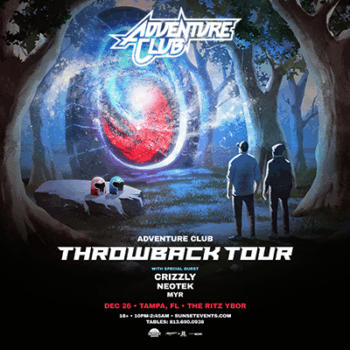 Adventure Club Throwback Tour show event edm dj concert tickets Tampa Ybor City
