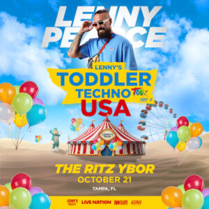 Lenny Pearce Toddler Techno USA Tour concert show party special event tickets Tampa Ybor City
