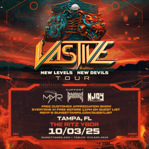 Vastive New Levels New Devils Tour show concert edm dj MYR Rev3nge NJoy tickets Tampa Ybor City
