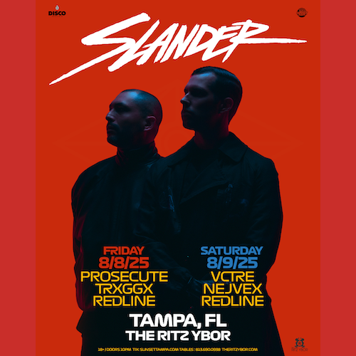 slander dj edm concert show tour prosecute vctre trxggx nejvex redline tickets Tampa Ybor City