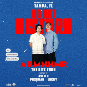 ARMNHMR Do Not Disturb Tour concert show special event party edm dj tickets Tampa Ybor City
