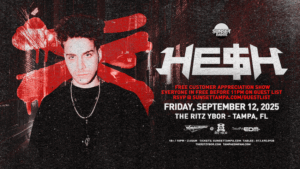 HESH HE$H dj edm show special event concert tour free customer appreciation tickets Tampa Ybor City