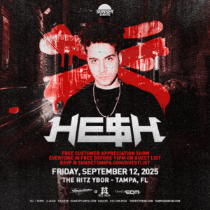 HESH HE$H dj edm show special event concert tour free customer appreciation tickets Tampa Ybor City