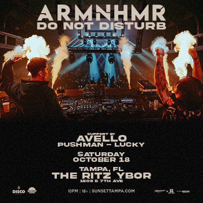 ARMNHMR Do Not Disturb Tour concert show special event party edm dj tickets Tampa Ybor City
