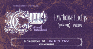 CHIODOS Hawthorne Heights Emmure Big Ass Truck 20 Year Anniversary All's Well That Ends Well tour concert show special event party tickets bands Tampa Ybor City
