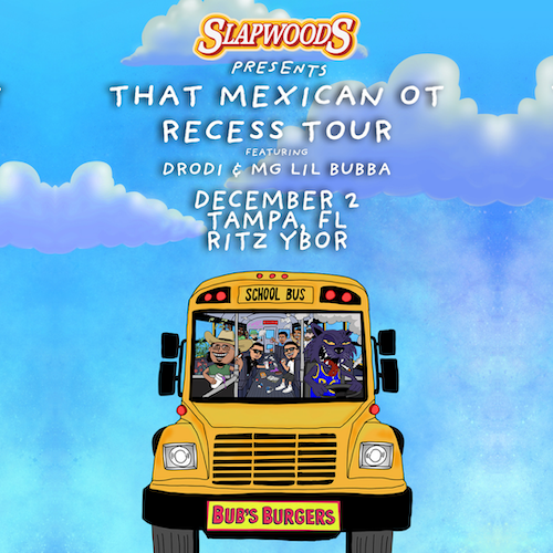 That Mexican OT Recess Tour Part 2 II Two concert show special event party tickets Tampa Ybor City