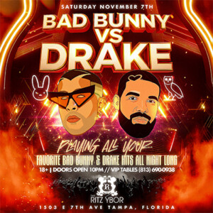 Bad Bunny Drake Vs Versus Night themed party show tickets dj Tampa Ybor City