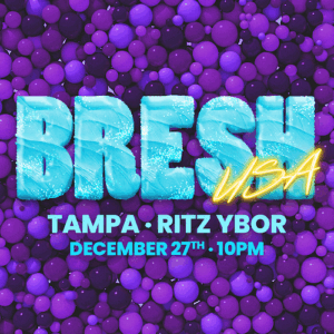 BRESH dj edm tour concert special event show tickets Tampa Ybor City