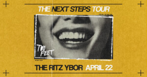 Two Feet The Next Steps Tour concert special event show party tickets Tampa Ybor City