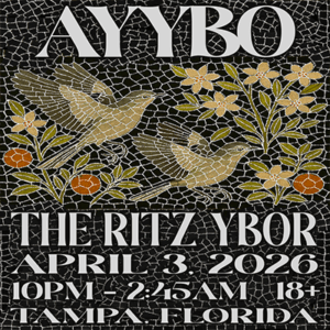 AYYBO dj edm tour show venue debut concert special event party tickets Tampa Ybor City