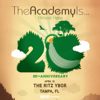 The Academy Is... Almost Here Tour 20th Anniversary concert show special event party tickets band Tampa Ybor City