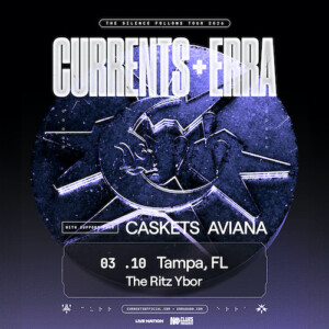 Currents Erra The Silence Follows Tour 2026 Caskets Aviana band concert special event show tickets Tampa Ybor City
