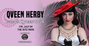 Qveen Herby Isle of Tour Beautiful Chorus concert special event party show tickets Tampa Ybor City