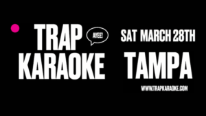 Trap Karaoke Trapkaraoke hip hop r&b special event party tour show games Tampa Ybor City tickets