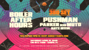 Boiler House Room After Hours Pushman Parker b2b Muto Nate Irvin dj edm tour concert special event party show tickets Tampa Ybor City