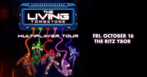 The Living Tombstone Multiplayer Tour concert show special event party band tickets Tampa Ybor City