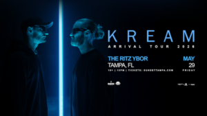 KREAM Arrival Tour 2026 dj edm concert show special event party tickets Tampa Ybor City