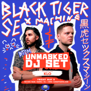 Black Tiger Sex Machine BTSM KLO Unmasked DJ Set Tour Concert Show Party Special Event tickets dj Tampa Ybor City