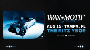 Wax Motif presents House Of Wax II Tour concert special event party edm dj tickets Tampa Ybor City