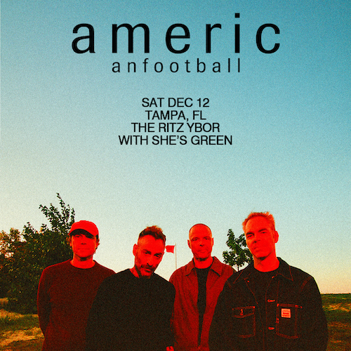 American Football band tour concert special event party show tickets Tampa Ybor City Gas Worx She's Green