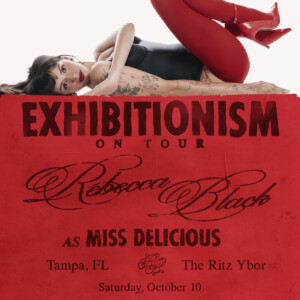 Rebecca Black Exhibitionism On Tour Miss Delicious show concert special event party tickets Tampa Ybor City Gas Worx