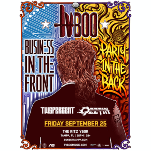 TVBOO Party In The Front Business In The Back Tour concert show special event party nightclub VIP edm dj tickets Tampa Ybor City Gas Worx