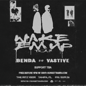 Benda b2b Vastive Wake Em Up Tour concert show special event party nightclub tickets VIP Ybor City Gas Worx Tampa