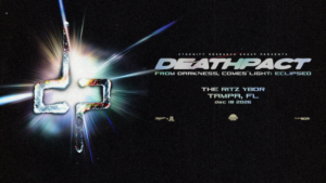 Deathpact From Darkness, Comes Light Eclipsed Tour concert show special event party nightclub tickets VIP tables dj edm Tampa Ybor City Gas Worx