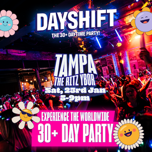 Dayshift Day Shift daytime 30+ party 5pm 9pm 30 year old 30yo Madonna Prince Michael Jackson Britney Spears Backstreet Boys 50 Cent Outkast Avril Lavigne Beyonce Mariah Carey tickets tour special event show nightclub dayclub tickets Ybor City Gas Worx